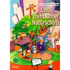 Oma steht unter Naturschutz: Kinderspr�che und kein Ende