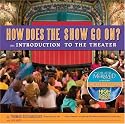 How Does the Show Go On: An Introduction to the Theater