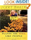 Jerry Baker's Plants Are Still Like People