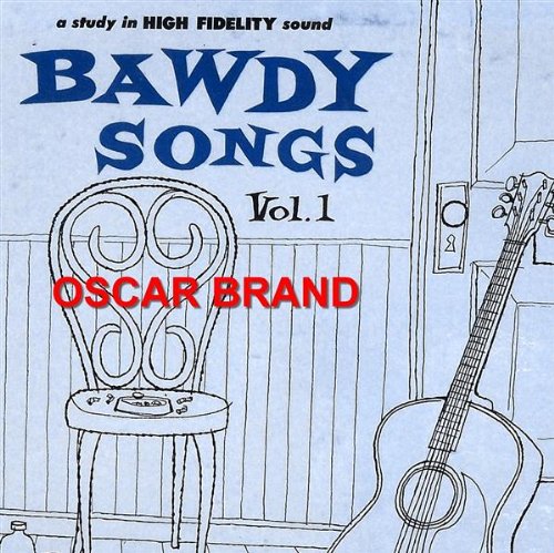 Bawdy Songs - Vol 1 - Oscar Brand