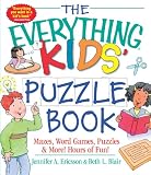 The Everything Kids' Puzzle Book: Mazes, Word Games, Puzzles & More! Hours of Fun!