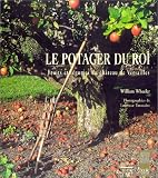 Le potager du roi : Fruits et légumes du château de Versailles
