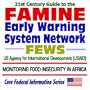 21st Century Guide to the Famine Early Warning System Network (FEWS)  U.S. Agency for International Development (USAID) Monitoring Food Insecurity in Africa (Core Federal Information Series)