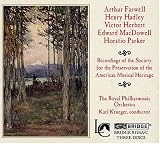 ｜Farwell, Hadley, Herbert, MacDowell, Parker: American Orchestral Compositions