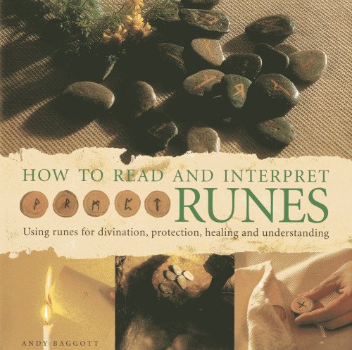 how to read and interpret runes using runes for divination protection healing and understanding