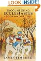 Encountering Ecclesiastes: A Book for Our Time