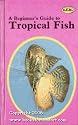 Tropical Fish Beginners Guide