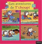 Aventures.. t'choupi t5
