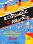 "S.S." GIGANTIC ACROSS THE ATLANTIC: The Story of the World's Biggest Ocean Liner Ever