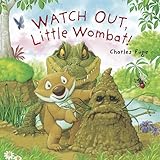 Watch out, Little Wombat!
