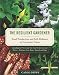 The Resilient Gardener: Food Production and Self-Reliance in Uncertain Times