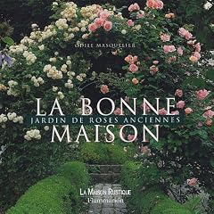 La Bonne Maison, un jardin de roses anciennes