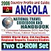 2006 Country Profile and Guide to Angola: National Travel Guidebook and Handbook  UNITA, Reconciliation Process, Exports, AIDS and Malaria, Oil and LNG (Two CD-ROM Set)