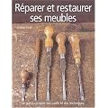 R�parer et restaurer ses meubles