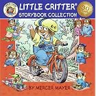 Little Critter Storybook Collection by Mercer Mayer