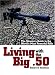 Search : Living With The Big .50: The Shooter's Guide to the World's Most Powerful Rifle