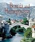 Bosnia and Herzegovina (Enchantment of the World. Second Series)