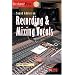 Sound Advice on Recording & Mixing Vocals (Instant Pro)