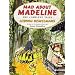 Mad about Madeline: The Complete Tales