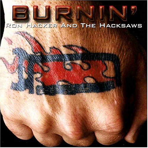Ron Hacker And The Hacksaws-Burnin-CD-FLAC-2003-FORSAKEN Download