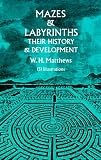 Mazes and Labyrinths by William Henry Matthews