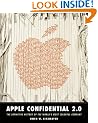 Apple Confidential 2.0: The Definitive History of the World's Most Colorful Company: The Real Story of Apple Computer, Inc.