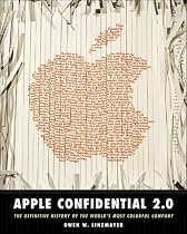 Apple Confidential 2.0: The Definitive History of the World's Most Colorful Company: The Real Story of Apple Computer, Inc.