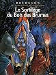 Le Sortil�ge du Bois des Brumes