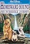 Homeward Bound: The Incredible Journey