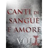 Canti di Sangue e Amore: Alba di Guerradi Gianni Falconieri