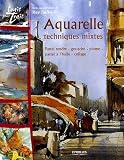 Aquarelle : Techniques mixtes