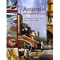 Aquarelle : Techniques mixtes