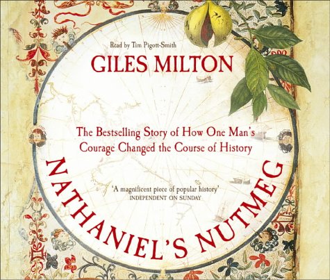 Nathaniel's Nutmeg: How One Man's Courage Changed the Course of History