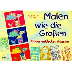 Malen wie die Gro�en: Kinder entdecken K�nstler