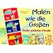 Malen wie die Gro�en: Kinder entdecken K�nstler