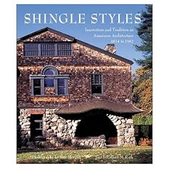 Shingle Styles. Innovation and tradition in American architecture, 1874 to 1982