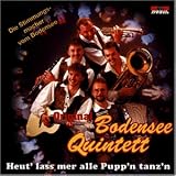 Heut Lass Mer Alle PuppN TanzN - Original Bodensee Quintett