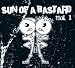 Sun of a Bastard Vol. 1