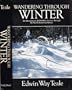 Wandering Through Winter: A Naturalist's Record of a 20,000-Mile Journey Through the North American Winter (American Seasons)
