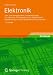 Elektronik: Lehr- und �bungsbuch f�r Grundschaltungen der Elektronik, Leistungselektronik, Digitaltechnik/Digitalisierung mit einem Repetitorium Elektrotechnik