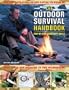 The Outdoor Survival Handbook Step-By-Step Bushcraft Skills: The ultimate guide to life-saving techniques