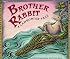 Brother Rabbit: A Cambodian Tale