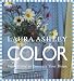 Book Laura Ashley Color: Using Color to Decorate Your Home