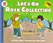 Let's Go Rock Collecting (Let's-Read-and-Find-Out Science 2)