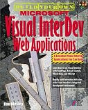 Build Your Own Microsoft Visual InterDev Web Applications: Your Hands-on Project Book for Integrates Web Application Development System