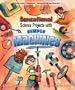 Sensational Science Projects with Simple Machines (Fantastic Physical Science Experiments)