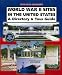 World War II Sites in the United States: A Directory & Tour Guide