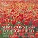 Some Corner of a Foreign Field: Poetry and Music of the Great War