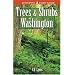 Trees and Shrubs of Washington