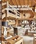 Living in Style Mountain Chalets